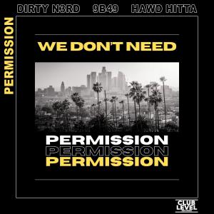 收聽dirty n3rd的Permission歌詞歌曲
