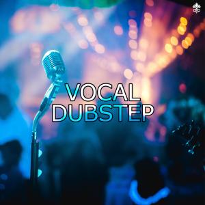 Vocal Dubstep dari Various Artists