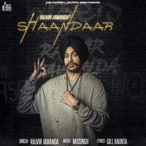 收聽Rajvir Jawanda的Shaandaar歌詞歌曲