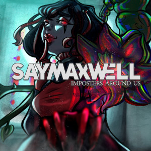 ดาวน์โหลดและฟังเพลง Imposters Around Us พร้อมเนื้อเพลงจาก SayMaxWell