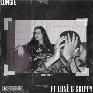收听LungiE的Numero One(feat. Lonè ZA & Skippy) (Explicit)歌词歌曲