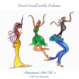 ดาวน์โหลดและฟังเพลง An American In Paris (Remastered 2020) พร้อมเนื้อเพลงจาก David Carroll And His Orchestra