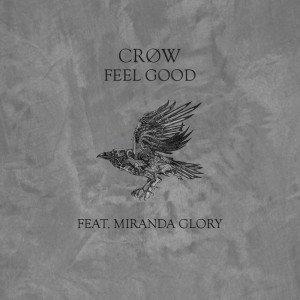 ดาวน์โหลดและฟังเพลง f e e l  |  g o o d (feat. Miranda Glory) [Refeci Remix] (Refeci Remix) พร้อมเนื้อเพลงจาก CRØW
