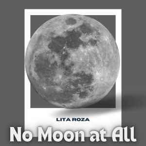 Lita Roza的专辑Lita Roza - No Moon at All (Vintage Charm)