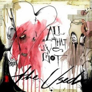 收聽The Used的All That I've Got (Acoustic Version) (Explicit) (Acoustic)歌詞歌曲