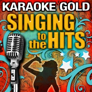 Album Karaoke: Gold - Singing to the Hits from Various