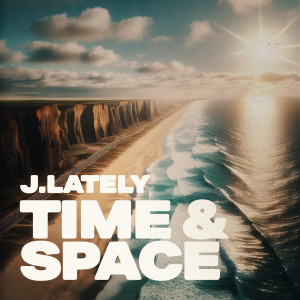 J.Lately的專輯Time & Space