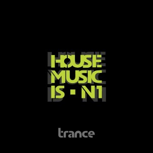 Album House Music Is n' 1 from Trance