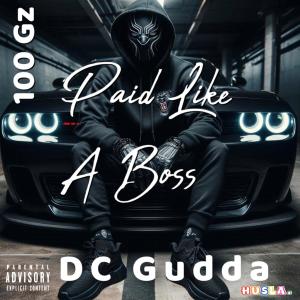 收聽Dc Gudda的Paid Like a Boss (Explicit)歌詞歌曲