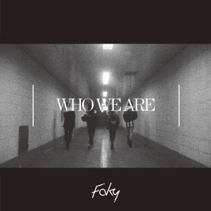 Faky的專輯Who We Are