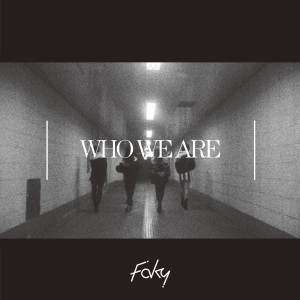 收聽Faky的Who We Are歌詞歌曲