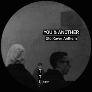 Album Old Raver Anthem from You & Another