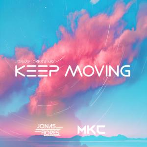 ดาวน์โหลดและฟังเพลง Keep Moving พร้อมเนื้อเพลงจาก Jonas Flores
