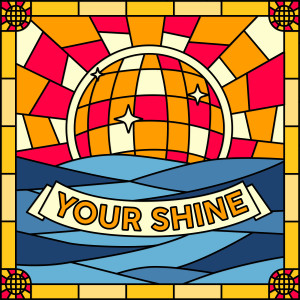 Album Your Shine from Bakermat