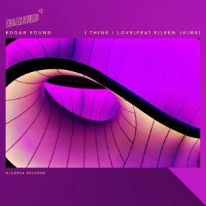 ดาวน์โหลดและฟังเพลง I Think I Love พร้อมเนื้อเพลงจาก Edgar Sound