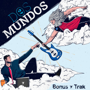 Album Dos Mundos oleh Bonus Trak