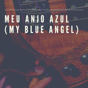Luiz Claudio的專輯Meu Anjo Azul (My Blue Angel)
