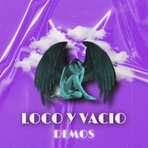 ดาวน์โหลดและฟังเพลง Loco y Vacío พร้อมเนื้อเพลงจาก Demos