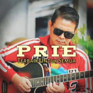 收聽Prie的Terbaik Untuk Semua歌詞歌曲