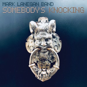 อัลบัม Somebody's Knocking ศิลปิน Mark Lanegan Band