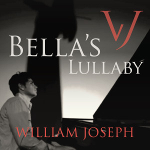 Dengarkan lagu Bella's Lullaby nyanyian William Joseph dengan lirik
