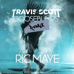 Dengarkan lagu Goosebumps (Ric Maye Remix|Explicit) nyanyian Travis Scott dengan lirik