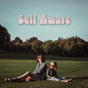 ดาวน์โหลดและฟังเพลง Self Aware พร้อมเนื้อเพลงจาก Patricia Lalor