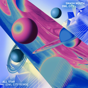 Smash Mouth的專輯All Star (Owl City Remix)