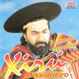 Listen to Do Mundo Campeiro song with lyrics from Xirú Missioneiro
