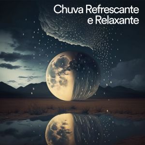 Listen to Chuva que Renova a Natureza song with lyrics from Zona de Sons da Natureza