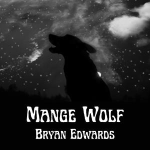 Album Mange Wolf 88 oleh Bryan Edwards