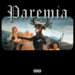 ดาวน์โหลดและฟังเพลง Paremia (Explicit) พร้อมเนื้อเพลงจาก Solo Cadaver
