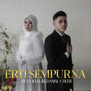Dengarkan lagu Erti Sempurna nyanyian Danial Chuer dengan lirik