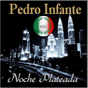 Album Imprescindibles Noche Plateada oleh Pedro Infante