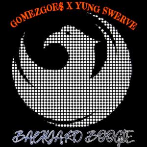 GomezGoe$的專輯BACKYARD BOOGIE (feat. YUNG SWERVE) (Explicit)