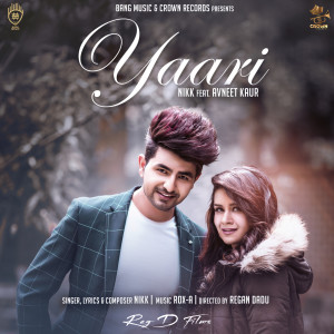 Listen to Yaari song with lyrics from Nikk