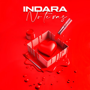 ดาวน์โหลดและฟังเพลง No te vas พร้อมเนื้อเพลงจาก Indara