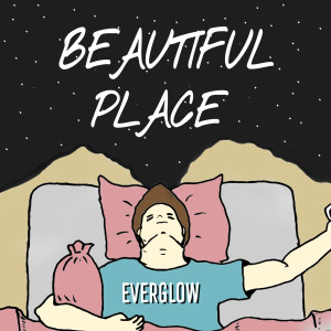 Dengarkan Beautiful Place lagu dari Everglow dengan lirik