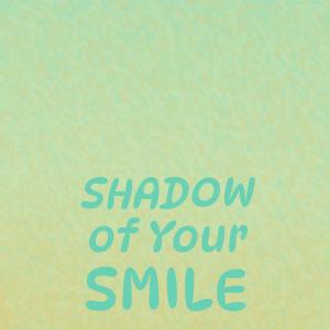 Shadow of Your Smile dari Silvia Natiello-Spiller