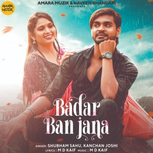 Album Badar Ban Jana from Shubham Sahu