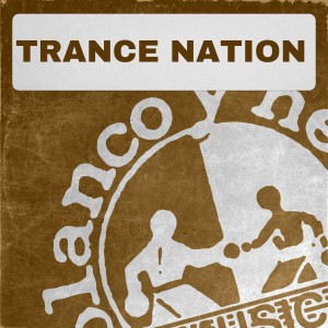 收聽Trance Nation的Trance Nation歌詞歌曲