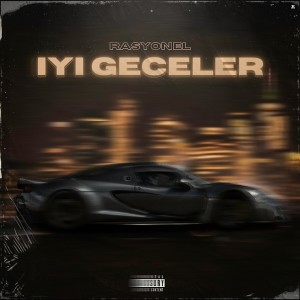 Listen to İyi Geceler (Explicit) song with lyrics from Rasyonel