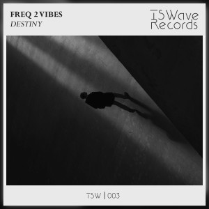 ดาวน์โหลดและฟังเพลง Destiny พร้อมเนื้อเพลงจาก Freq 2 Vibes