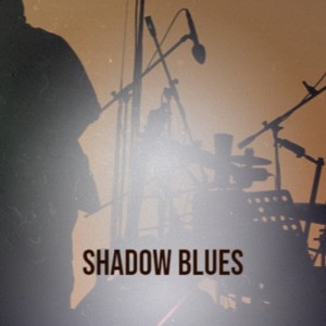 Various的专辑Shadow Blues