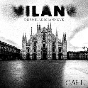 收聽Calu的Milano Duemiladiciannove (Explicit)歌詞歌曲