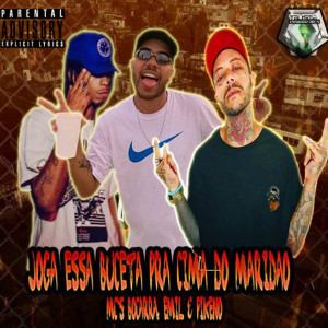 อัลบัม Joga Essa Buceta pra Cima do Maridão (Explicit) ศิลปิน MC Bocarra