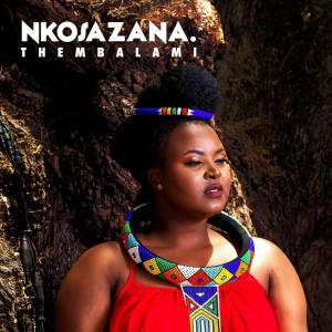 Listen to Thembalami song with lyrics from Nkosazana