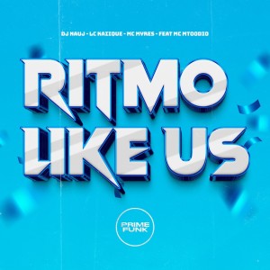 收聽DJ nauJ的Ritmo Like Us (Explicit)歌詞歌曲