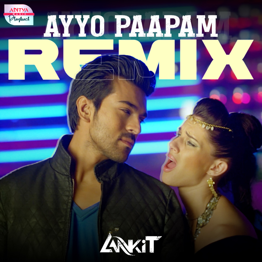 Ayyo Paapam Remix (From "Yevadu")