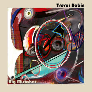Trevor Rabin的專輯Big Mistakes